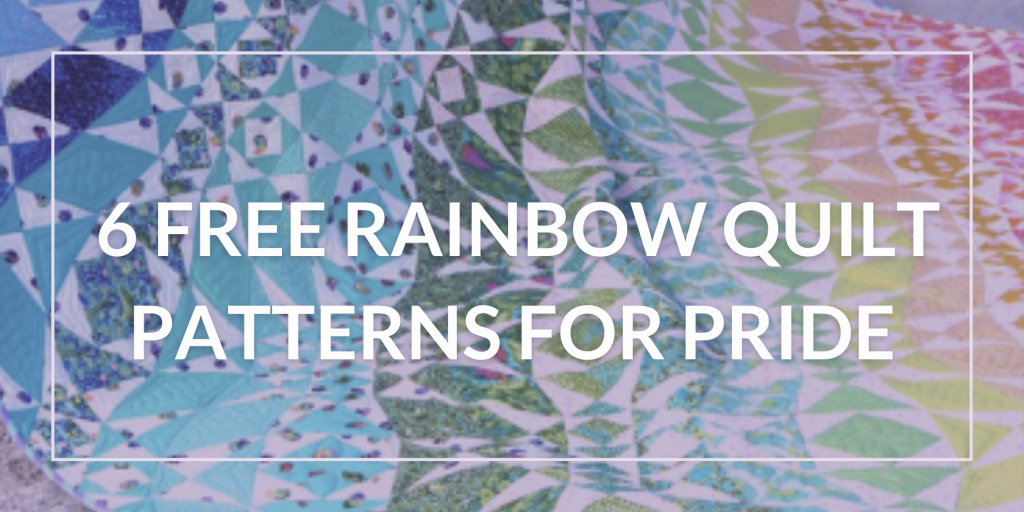 Six Free Rainbow Quilt Patterns for Pride - Quilting Mayhem Maker's Blog